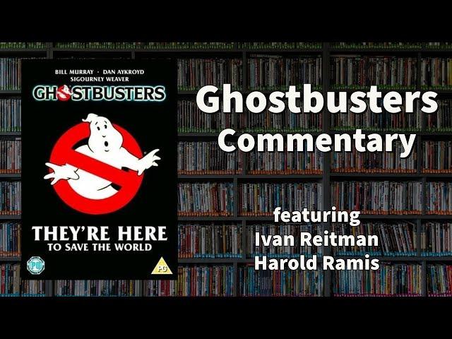 Ghostbusters - DVD Commentary - Featuring Ivan Reitman, Harold Ramis