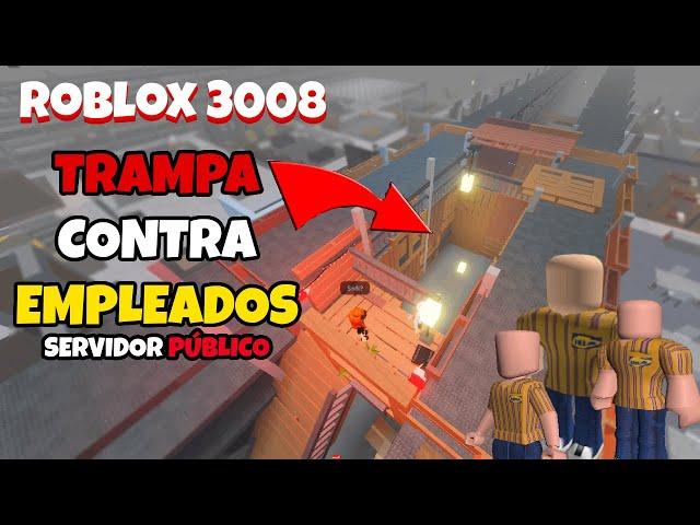 TRAMPA CONTRA EMPLEADOS SERVIDOR PÚBLICO SCP-3008 (Roblox)