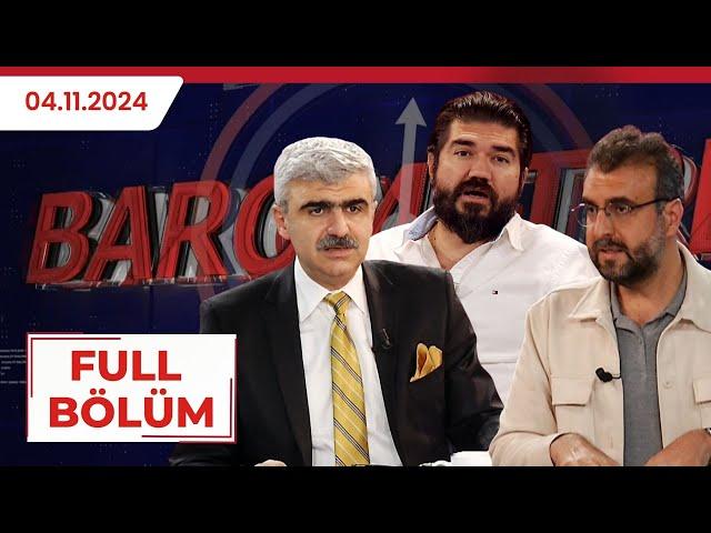 BAROMETRE| RASİM OZAN KÜTAHYALI, MEHMET SABRİ AKGÖNÜL, MUSTAFA ALBAYRAK| 04.11.2024