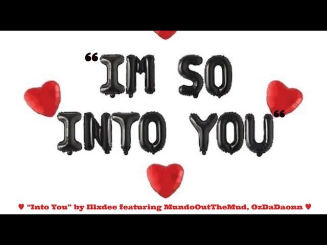 “Into You”- Illxdee featuring MundoOutTheMud, Ozdadonn (Las Vegas Kingz) (Official Audio)