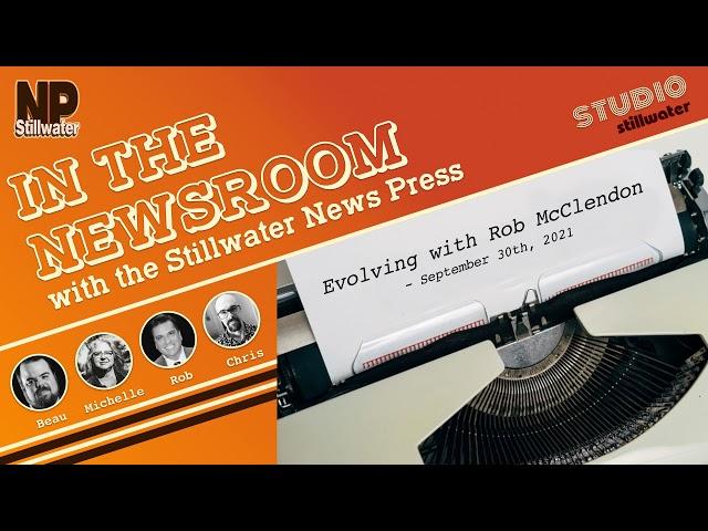 In the Newsroom: Evolving with Rob McClendon