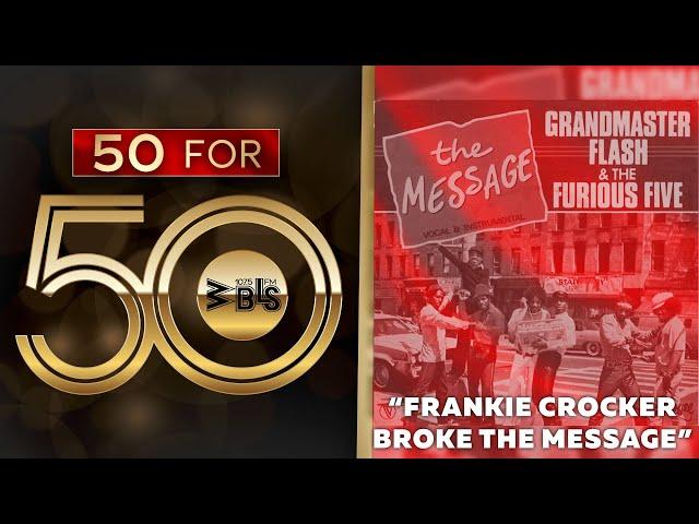 50 for 50 : Melle Mel  say Frankie Crocker broke The Message and made it a hit.