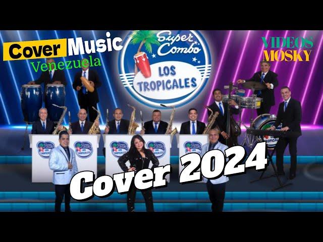 [Cover Music] Super Combo Los Tropicales 2024