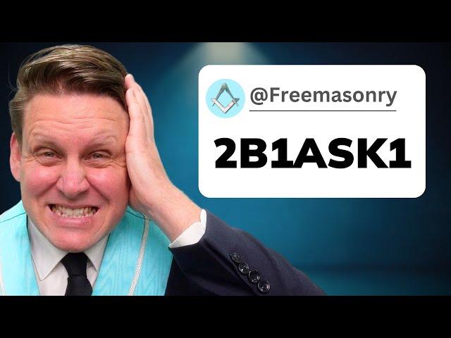 Freemasons It's Time To Stop Using 2B1ASK1