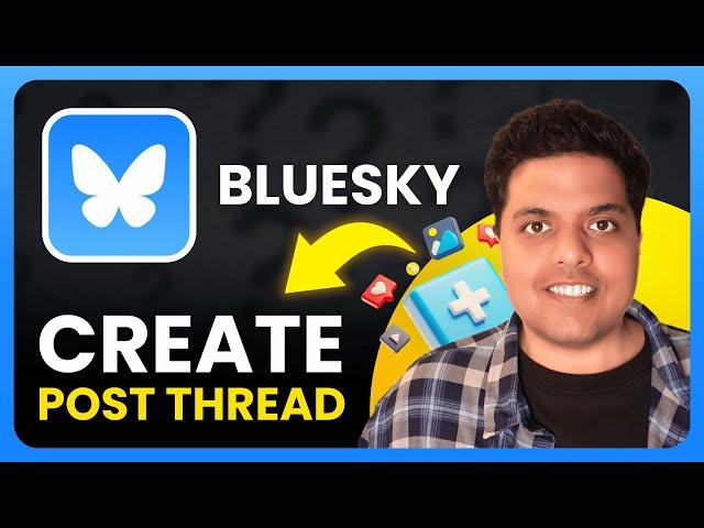 How To Create Post / Thread on BlueSky Social (2024) | Full Guide