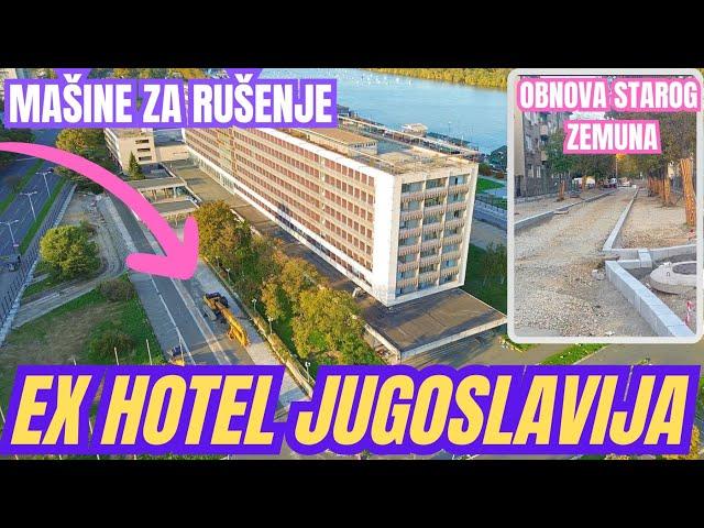 STIGLE PRVE MAŠINE ZA RUŠENJE HOTELA JUGOSLAVIJA. U STAROM ZEMUNU NOVA ESTETIKA NEKOLIKO ULICA