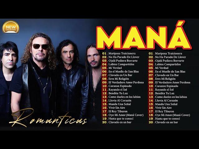 Mana 30 Super Éxitos Románticas Inolvidables MIX - MANA ÉXITOS Sus Mejores Canciones