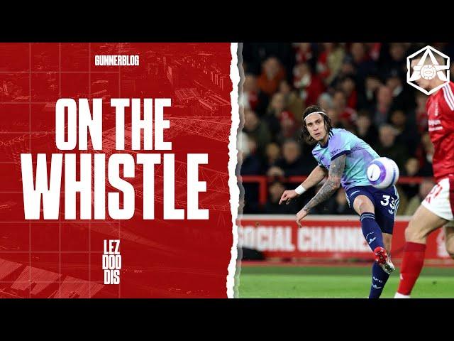 "Get used to this!" - Nottm Forest 0-0 Arsenal | On the Whistle