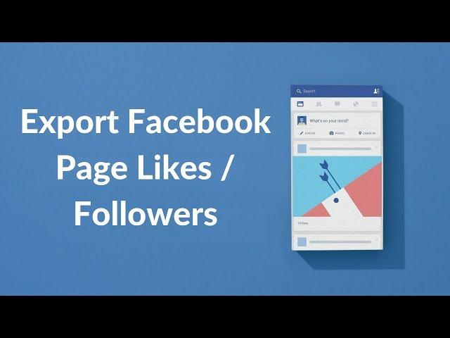 Export Facebook Page Likes / Followers