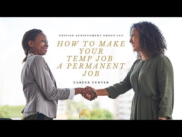 How to Turn Your Temp Job to a Permanent Job