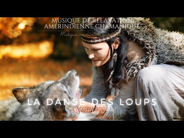 La danse des Loups Musique Chamanique Amérindienne avec Tambour et Chants de Lumières