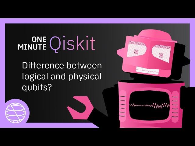 What is the difference between logical and physical qubits? - 1 Minute Qiskit