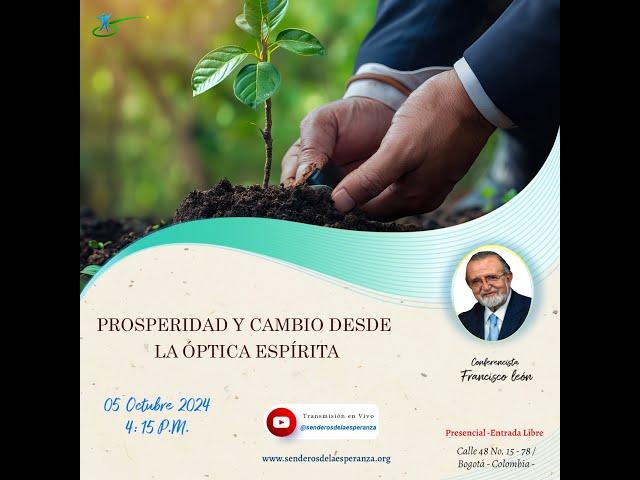 PROSPERIDAD Y CAMBIO DESDE LA ÓPTICA ESPÍRITA, con Jorge Francisco León.