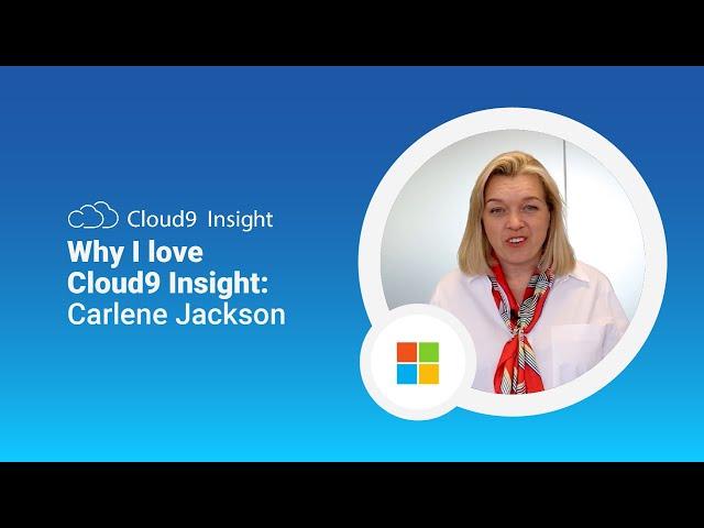 Why I Love Cloud9 Insight - Carlene Jackson