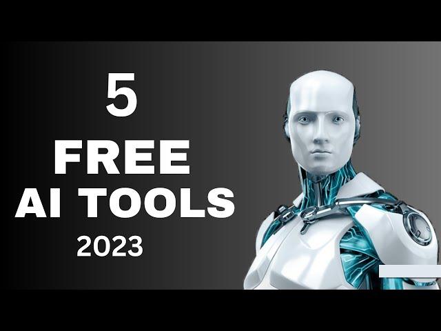 5 FREE AI Tools You Won't Believe Exist 2023