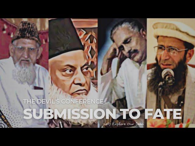 Submission to Fate | Dr Israr Ahmed × Molana Ishaq × Khalid Mehmood Abbasi