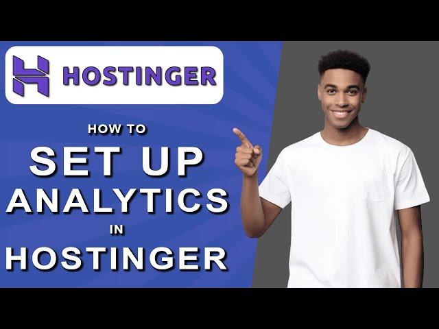 How to set up analytics in hostinger (2024)