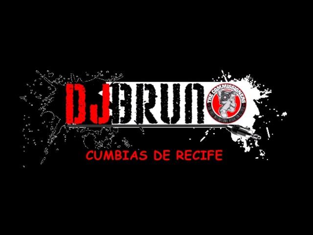 DJ BRUNO - CUMBIAS DE RECIFE