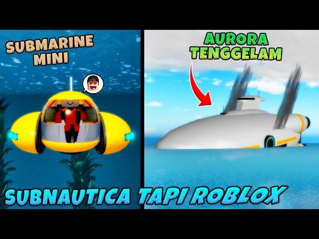 WOW!! Petualangan Dalam Laut SUBNAUTICA Tapi GRATIS Versi Roblox