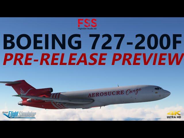 FSS Boeing 727-200F for Microsoft Flight Simulator - Timestamped 4K Preview!