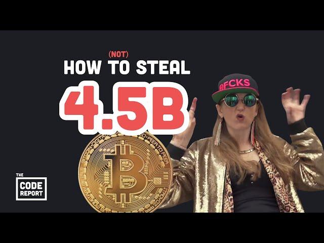 What happens if you hack 4.5 billion BTC? // The Code Report