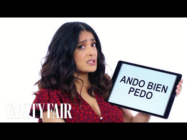 Salma Hayek Teaches You Mexican Slang | Vanity Fair