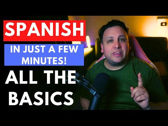 Learn Spanish Fast: (ALL THE BASICS YOU NEED IN JUST A FEW MINUTES!!)