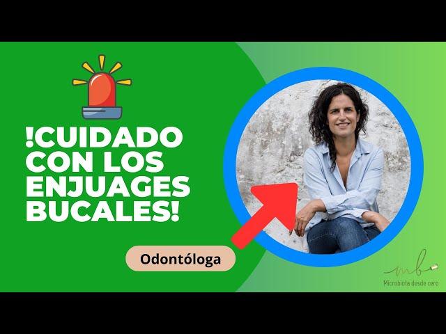 CUIDADO con los ENJUAGUES BUCALES. ODONTÓLOGA cuenta por qué
