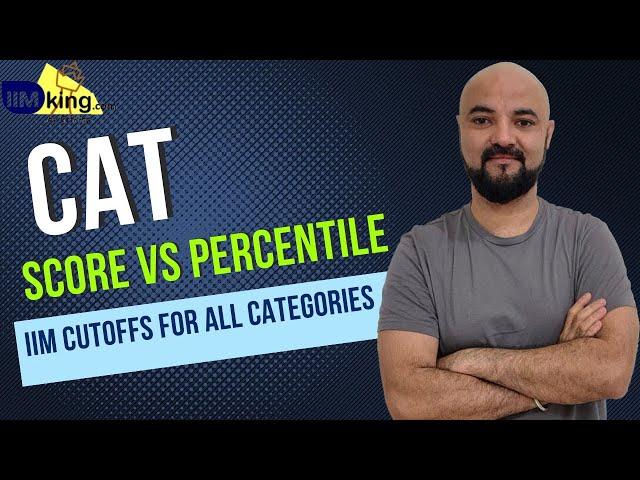 CAT 2024 Score vs Percentile | Cutoffs for IIMs all Categories - Open EWS OBC SC ST PwD