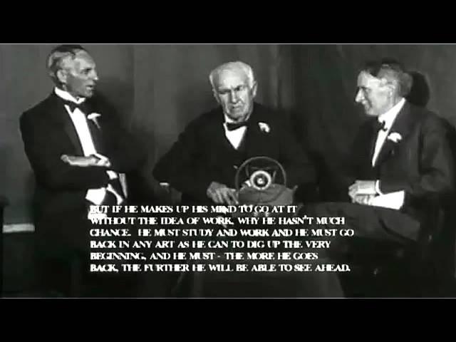 Interview with Thomas Edison, Henry Ford & Harvey Firestone