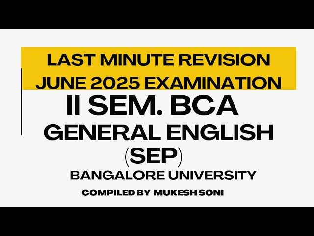EXAM REVISION - II SEM. BCA-GENERAL ENGLISH-BU