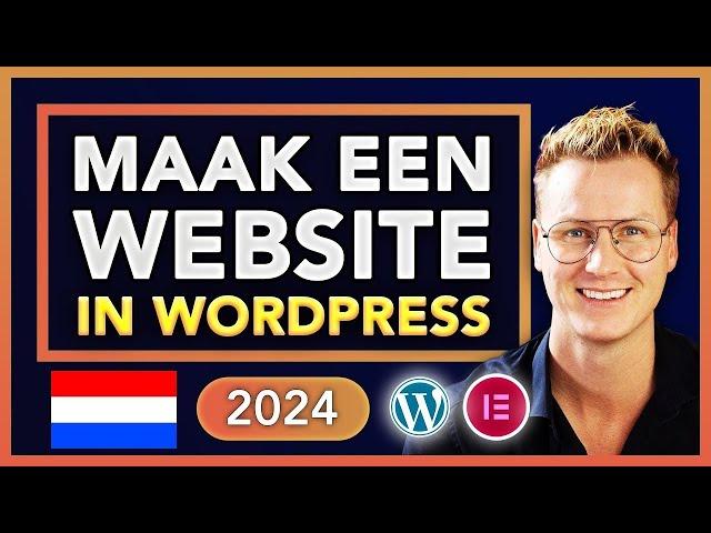 Hoe Maak Je Een Website 2024 | Nederlandse Tutorial 