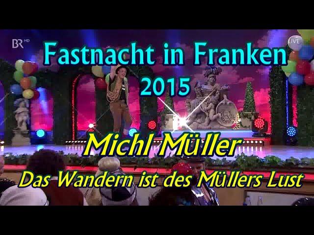 Fastnacht in Franken 2015: Michl Müller - Das Wandern ist des Müllers Lust