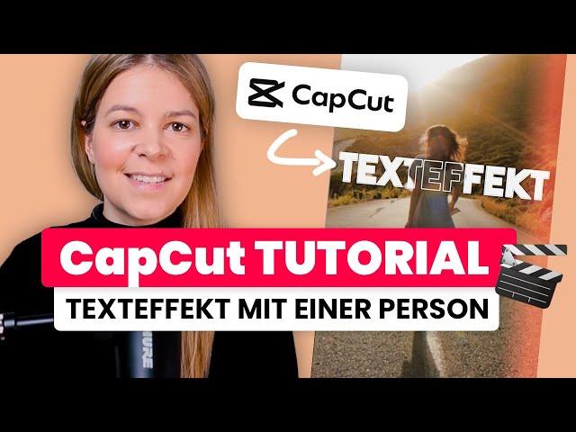 Text hinter Person im Video legen  Videobearbeitung einfach erklärt  CapCut Tutorial (deutsch)