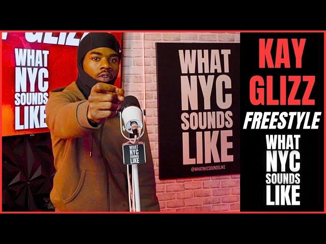 Kay Glizz Freestyle | What NYC Sounds Like