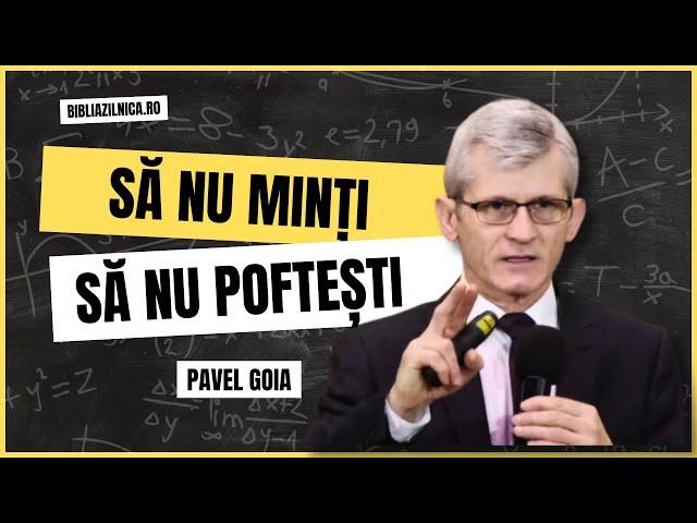 Pavel Goia - Să nu minți și să nu poftești - Remotivat - predici creștine