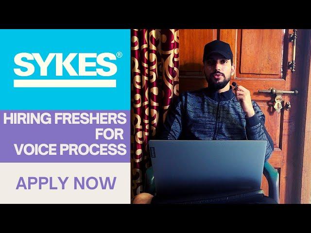 Sykes Hiring Freshers | Salary Upto 3,50,00PA | Off Campus Placement For Freshers