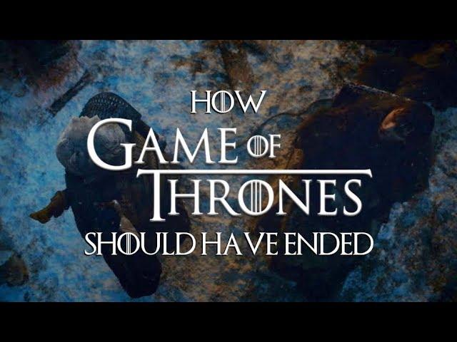 How Game of Thrones Should Have Ended (Season 8 Rewrite) Part 1