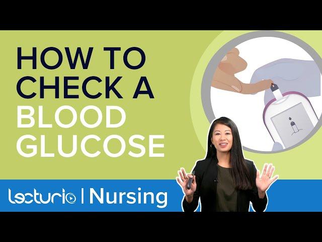 How to Check A Blood Sugar: Step By Step Demonstration | Clinical Skills |Lecturio Nursing