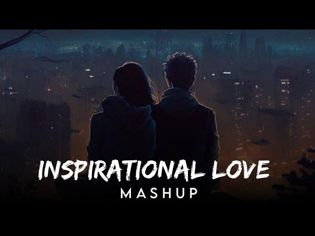 inspirational Love Mashup 2024 | Lofi Mashup Song  | Mashup Love | Mind Relax Lofi Mashup