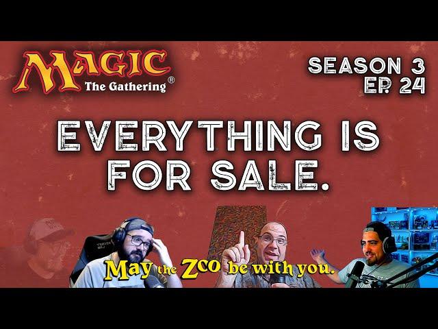 Everything is For Sale - Magic the Gathering Podcast - Episode 24 - May the Zoo be With You