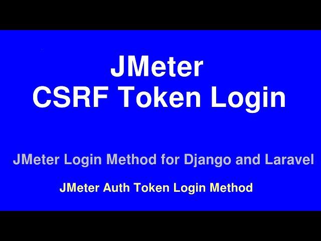 JMeter CSRF Token Website Login |  Authorization / Auth Token Login JMeter | Laravel / Django Login