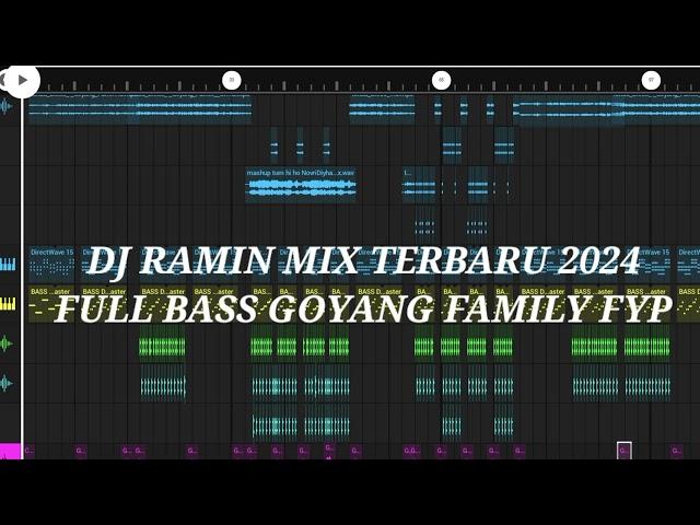 DJ RAMIN MIX TERBARU 2024FULL BASS GOYANG FAMILY FYP