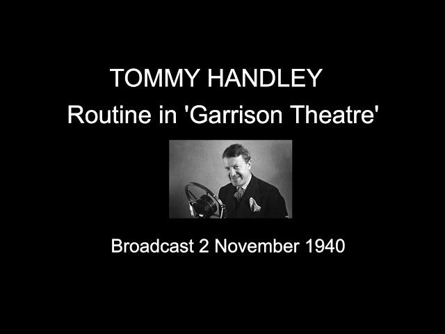 Tommy Handley: act in 'Garrison Theatre' (1940)