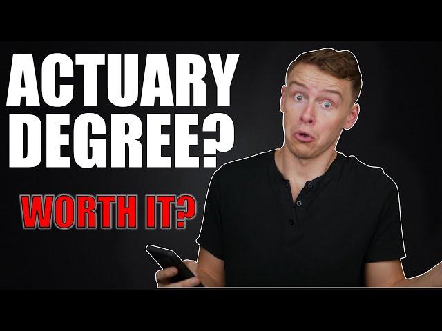 is an ACTUARIAL SCIENCE DEGREE worth it?