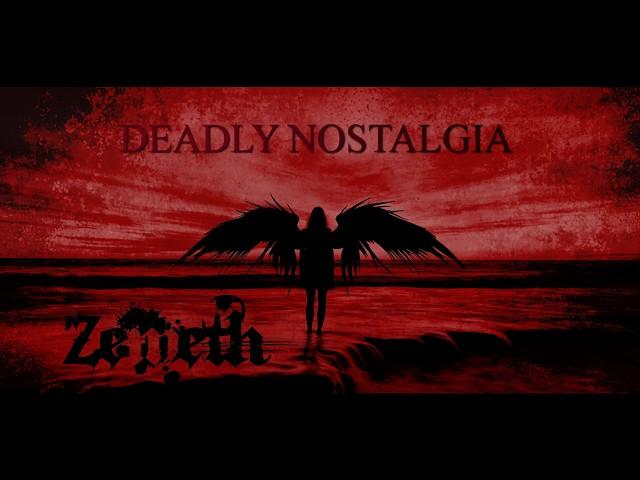 Zemeth - DEADLY NOSTALGIA【OFFICIAL】