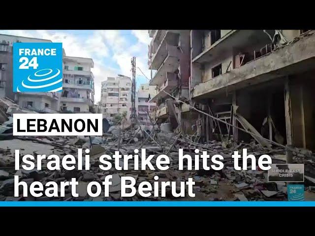 Israeli strike hits the heart of Beirut and kills 5 • FRANCE 24 English