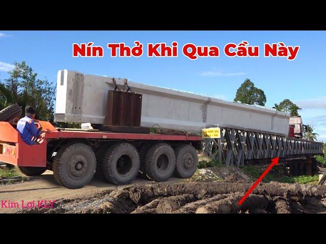 Xe Đầu Kéo Chở Dầm Cầu Nặng Gần 50 Tấn Đi Qua Cầu Sắt, Không Ai Dám Lại Gần.