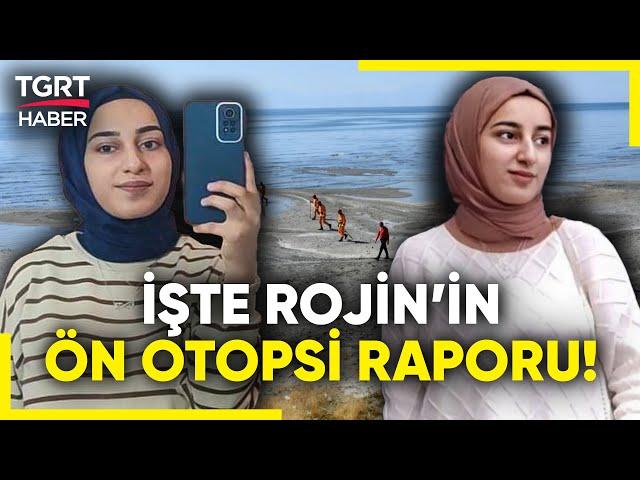 Rojin Kabaiş'in Ön Otopsi Raporu Açıklandı! Darp ve Cebir İzine Rastlanmadı - TGRT Haber