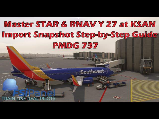 Mastering STAR and RNAV Y 27 Approach at KSAN | Complete Guide with Imported Snapshot